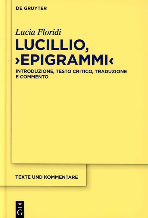 Lucillio, Epigrammi: Introduzione, Testo Critico, Traduzione E Commento