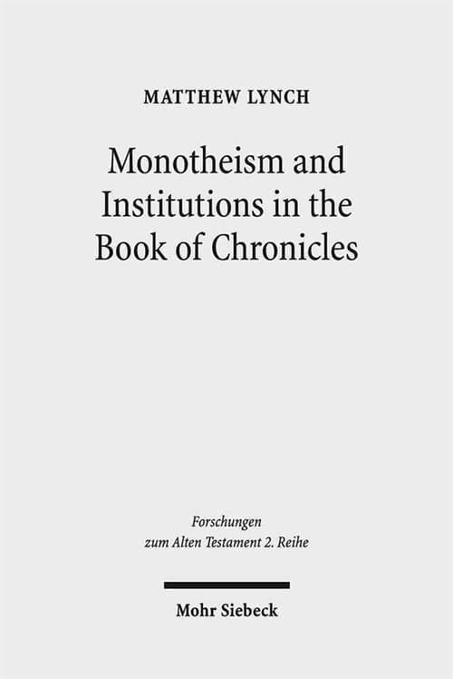 Monotheism and Institutions in the Book of Chronicles