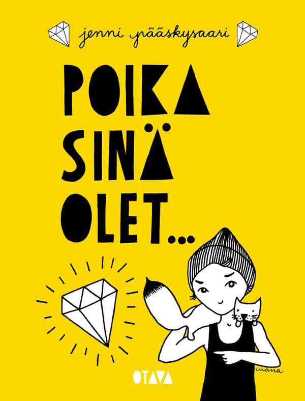 Poika, sinä olet...