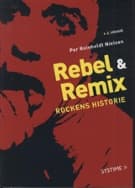 Rebel & Remix - Rockens historie