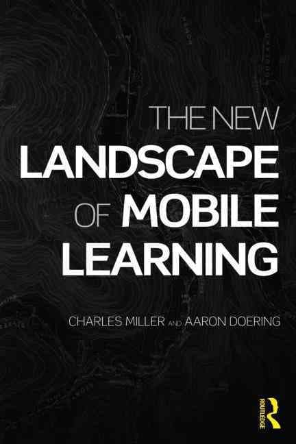 The New Landscape of Mobile Learning