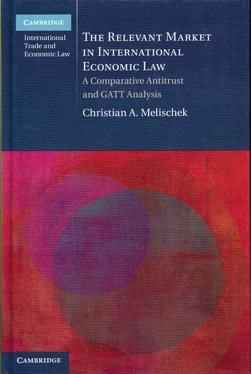 The Relevant Market in International Economic Law