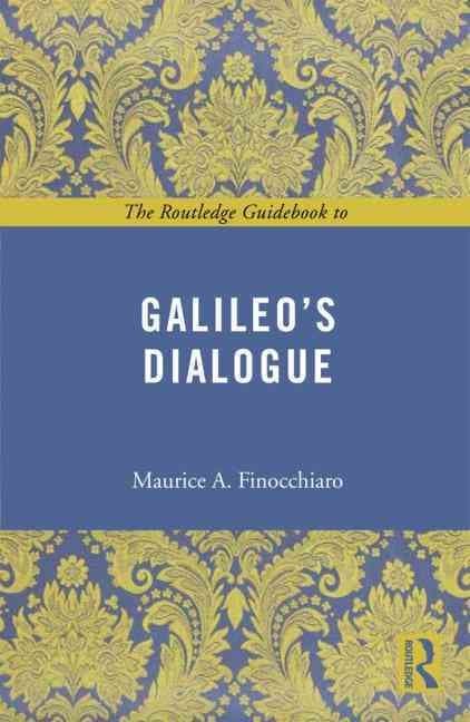 The Routledge Guidebook to Galileo's Dialogue