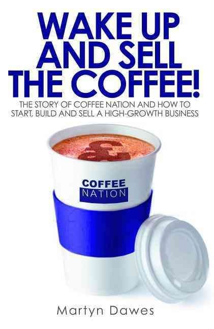 Wake Up and Sell the Coffee!