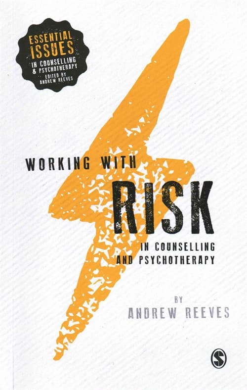 Working with Risk in Counselling and Psychotherapy