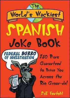 World's Wackiest Spanish Joke Book