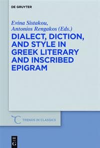 Dialect, Diction, and Style in Greek Literary and Inscribed Epigram