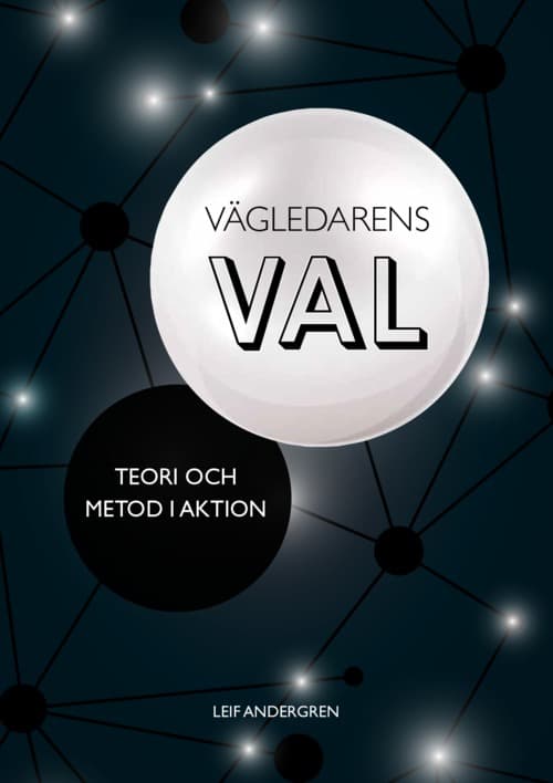 Vägledarens val Teori och metod i aktion