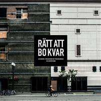 Rätt att bo kvar : en handbok i organisering mot hyreshöjningar och gentrifiering