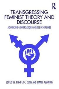 Transgressing Feminist Theory and Discourse