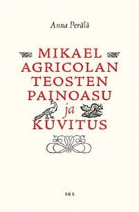 Mikael Agricolan teosten painoasu ja kuvitus