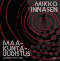 Mikko Innasen maakuntauudistus (+cd)