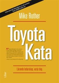 Toyota Kata : lärande ledarskap, varje dag