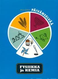 Päivänselvää - Fysiikka ja kemia
