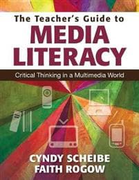 The Teacher’s Guide to Media Literacy