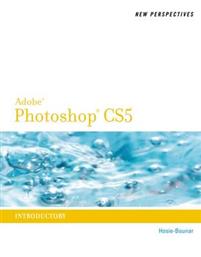 New Perspectives on Photoshop CS5 Introductory