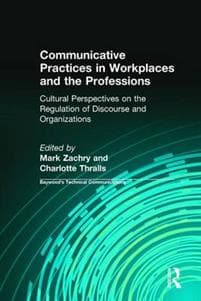 Communicative Practices in Workplaces and the Professions