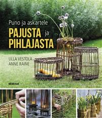 Puno ja askartele pajusta ja pihlajasta