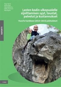 Lasten kodin ulkopuolelle sijoittamisen syyt, taustat, palvelut ja kustannukset