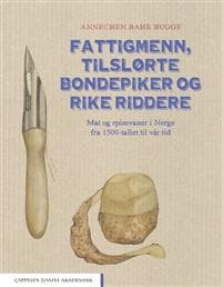 Fattigmenn, tilslørte bondepiker og rike riddere