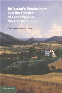 Jefferson's Freeholders and the Politics of Ownership in the Old Dominion