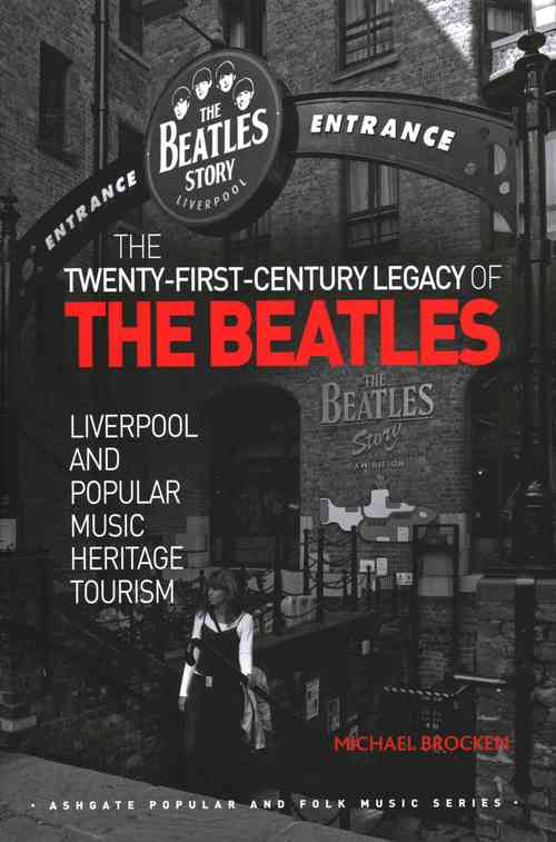 The Twenty-First-Century Legacy of the Beatles