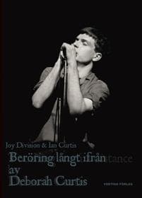 Beröring långt ifrån : Ian Curtis och Joy Division