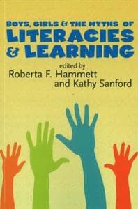 Boys, Girls, and the Myths of Literacies and Learning