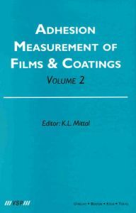 Adhesion Measurement of Films and Coatings, Volume 2