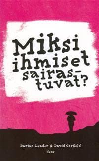 Miksi ihmiset sairastuvat?