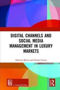 Digital Channels and Social Media Management in Luxury Markets