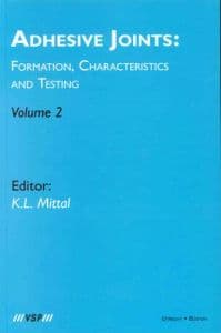 Adhesive Joints: Formation, Characteristics and Testing