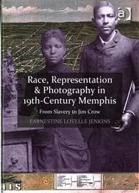Race, Representation & Photography in 19th-Century Memphis