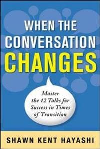 Conversations for Change: 12 Ways to Say it Right When It Matters Most