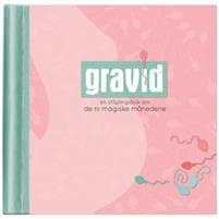 Gravid. En utfyllingsbok om de ni magiske månedene