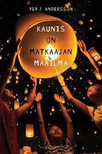 Kaunis on matkaajan maailma