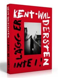 Kent - Waldersten : lägg er inte i!