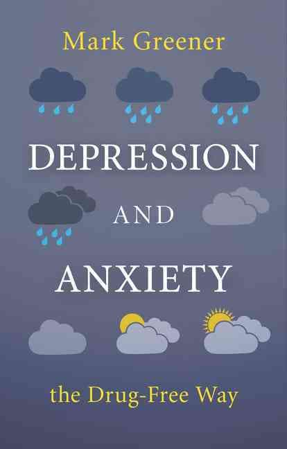Depression and Anxiety the Drug-Free Way