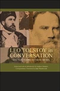 Leo Tolstoy in Conversation with Four Peasant Sectarian Writers