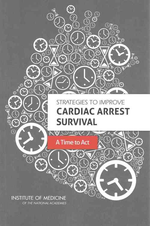 Strategies to Improve Cardiac Arrest Survival
