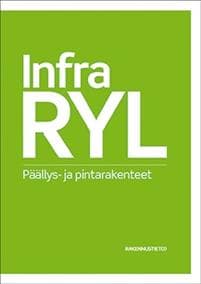 InfraRYL Infrarakentamisen yleiset laatuvaatimukset