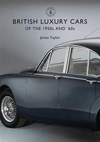 British luxury cars of the 1950s and 60s