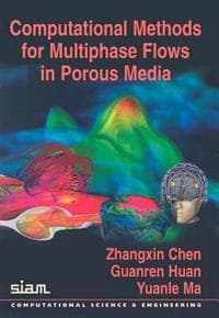 Computational Methods for Multiphase Flows in Porous Media