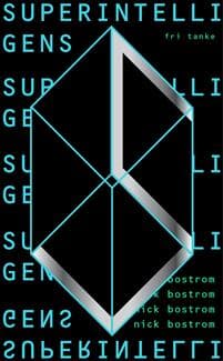 Superintelligens : vägar, faror, strategier