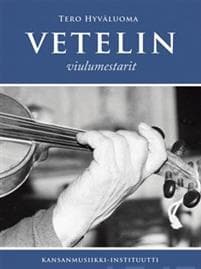 Vetelin viulumestarit (+cd)
