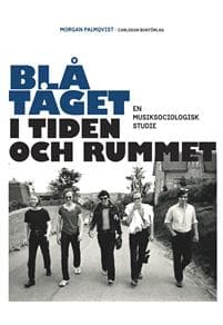 Blå Tåget i tiden och rummet: En musiksociologisk studie
