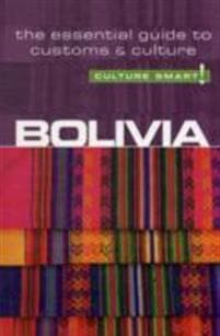 Bolivia - Culture Smart!