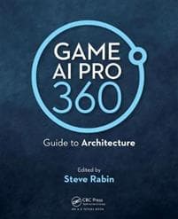 Game AI Pro 360: Guide to Architecture