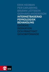 Internetbaserad psykologisk behandling : evidens, indikation och praktiskt