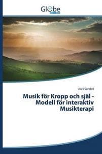 Musik for Kropp Och Sjal -Modell for Interaktiv Musikterapi